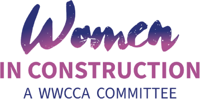 Women In Construction, A WWCCA Committee